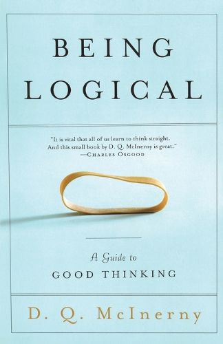 Cover image for Being Logical: A Guide to Good Thinking