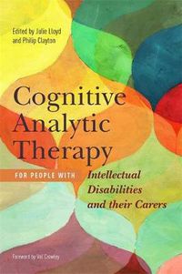 Cover image for Cognitive Analytic Therapy for People with Intellectual Disabilities and their Carers