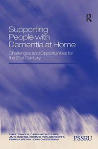 Cover image for Supporting People with Dementia at Home: Challenges and Opportunities for the 21st Century