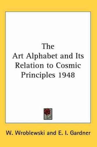 Cover image for The Art Alphabet and Its Relation to Cosmic Principles 1948