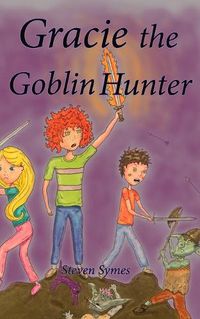 Cover image for Gracie the Goblin Hunter