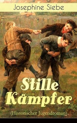 Cover image for Stille K mpfer (Historischer Jugendroman) - Vollst ndige Ausgabe