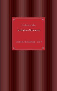 Cover image for Im Kleinen Schwarzen - Teil 4: Erotische Erzahlung