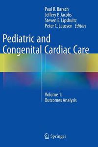 Cover image for Pediatric and Congenital Cardiac Care: Volume 1: Outcomes Analysis