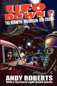 Cover image for UFO Down: The Berwyn Mountain UFO Crash