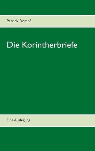 Cover image for Die Korintherbriefe: Eine Auslegung