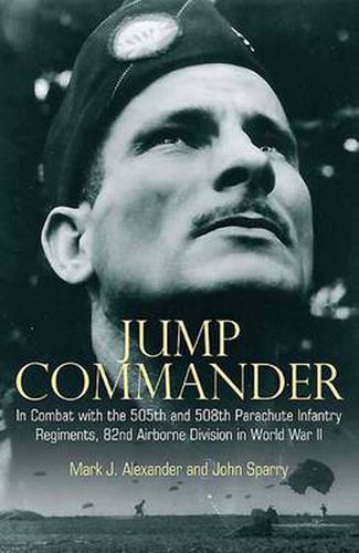 Cover image for Jump Commander: In Combat with the 82nd Airborne in World War II