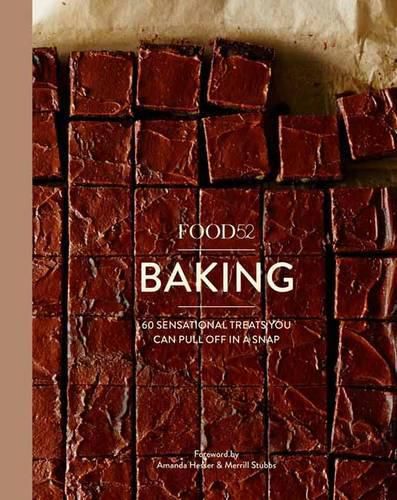 Cover image for Food52 Baking: 60 Sensational Treats You Can Pull Off in a Snap