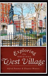 Cover image for Exploring the Original West Village