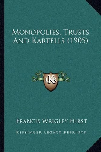 Monopolies, Trusts and Kartells (1905)