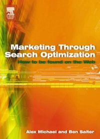 Cover image for Marketing Through Search Optimization: How to be Found on the Web