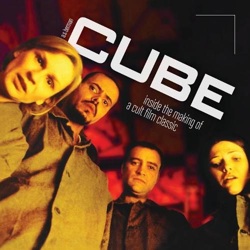 Cover image for Cube: Inside the Making of a Cult Film Classic