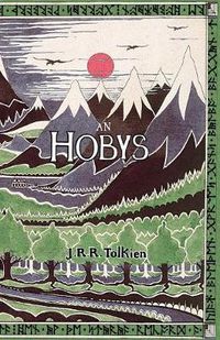 Cover image for An Hobys, po, An Fordh Dy ha Tre Arta: The Hobbit in Cornish