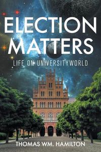 Cover image for Election Matters: Life on Universityworld