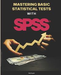 Cover image for Mastering Basic Statistical Tests with SPSS