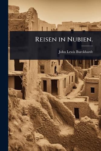 Cover image for Reisen in Nubien.