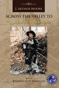 Cover image for Across the Valley to Darkness (3rd Edition)