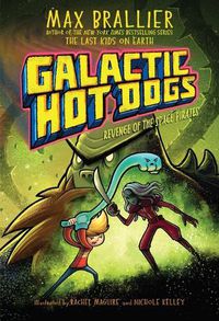 Cover image for Galactic Hot Dogs 3, 3: Revenge of the Space Pirates