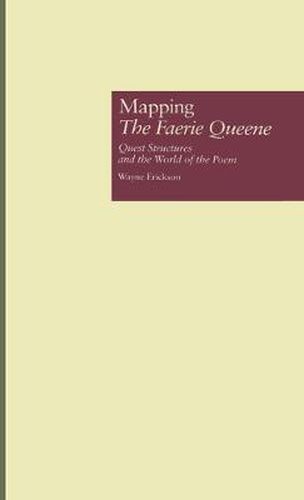 Cover image for Mapping The Faerie Queene: Quest Structures and the World of the Poem