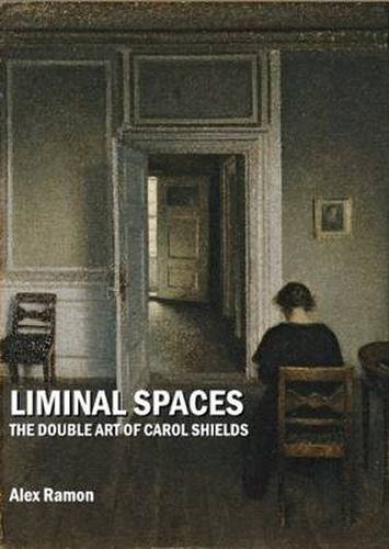 Liminal Spaces: The Double Art of Carol Shields