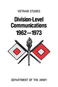 Cover image for Division-Level Communication 1962-1973