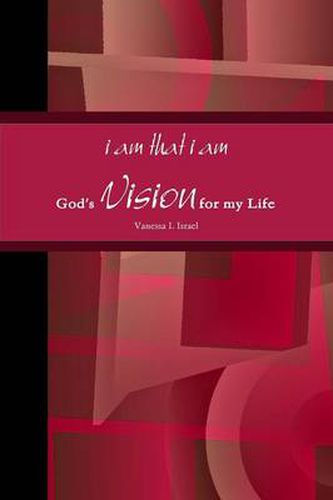 Cover image for i am that i am, God's Vision for my Life in Poetry