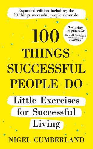 Cover image for 100 Things Successful People Do: Little Exercises for Successful Living: 100 Self Help Rules for Life