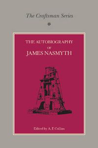 Cover image for The Craftsman Series: The Autobiography of James Nasmyth