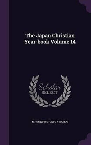 The Japan Christian Year-Book Volume 14