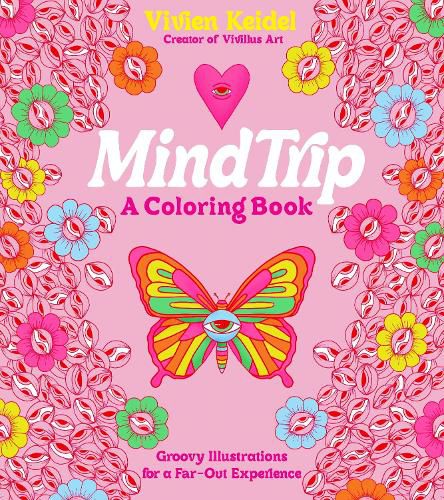 Cover image for Mind Trip: A Coloring Book: Groovy Illustrations for a Far-Out Experience