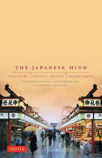 Cover image for The Japanese Mind: Understanding Contemporary Japanese Culture