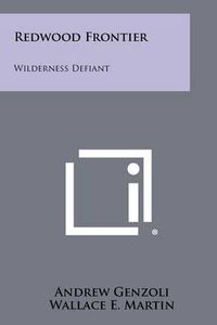 Cover image for Redwood Frontier: Wilderness Defiant