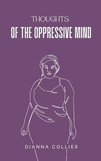 Cover image for Thoughts of the Oppressive Mind