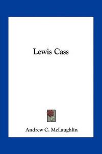 Cover image for Lewis Cass