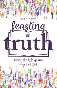 Cover image for Feasting on Truth