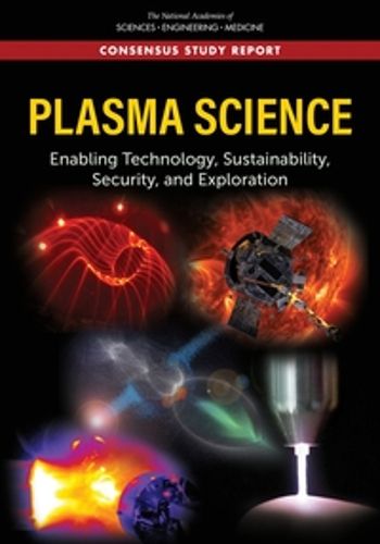 Cover image for Plasma Science: Enabling Technology, Sustainability, Security, and Exploration