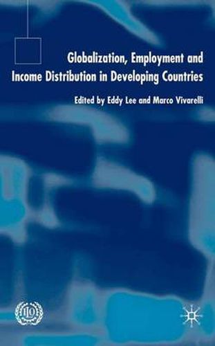 Cover image for Globalization, Employment and Income Distribution in Developing Countries