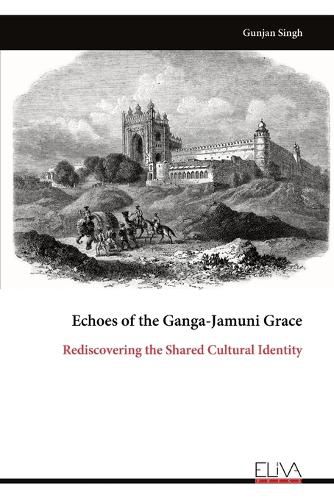 Cover image for Echoes of the Ganga-Jamuni Grace