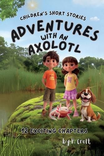 Cover image for Adventures with an Axolotl