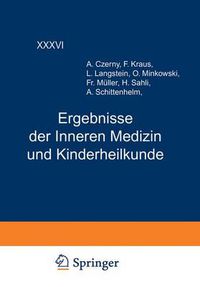 Cover image for Ergebnisse Der Inneren Medizin Und Kinderheilkunde: Sechsunddreissigster Band