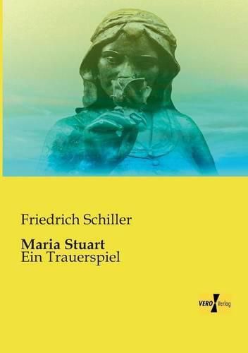 Cover image for Maria Stuart: Ein Trauerspiel