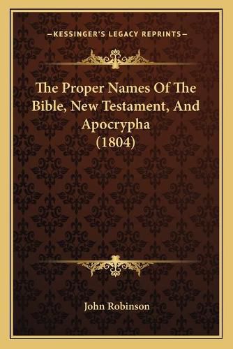 Cover image for The Proper Names of the Bible, New Testament, and Apocrypha (1804)