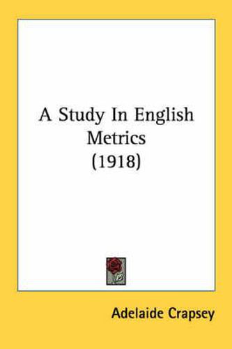 Cover image for A Study in English Metrics (1918)