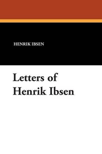 Cover image for Letters of Henrik Ibsen