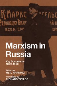 Cover image for Marxism in Russia: Key Documents 1879-1906