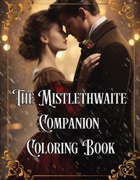 Cover image for The Mistlethwaite Companion Coloring Book