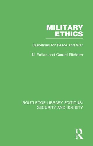 Cover image for Military Ethics: Guidelines for Peace and War