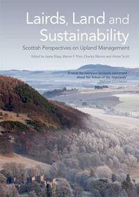 Cover image for Lairds, Land and Sustainability: Scottish Perspectives on Upland Management