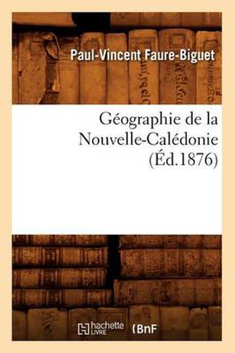 Geographie de la Nouvelle-Caledonie, (Ed.1876)