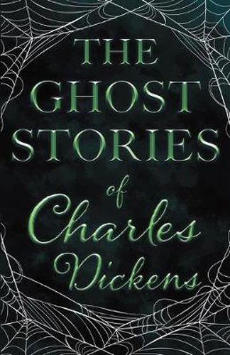 Cover image for The Ghost Stories of Charles Dickens (Fantasy and Horror Classics)